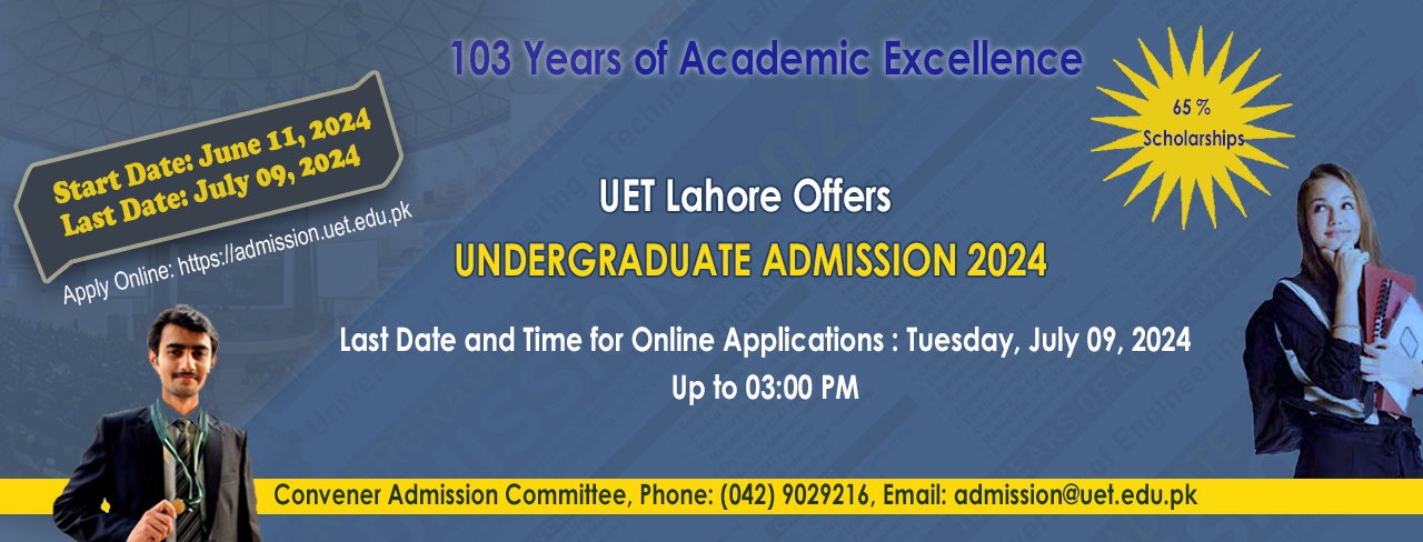 UET Lahore Opens 2024 Undergraduate Admissions